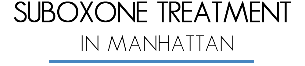 Suboxone Treatment in Manhatten